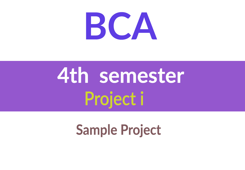 BCA Fourth Semester Project Sample For Project I || BCA TU - BCA Notes ...