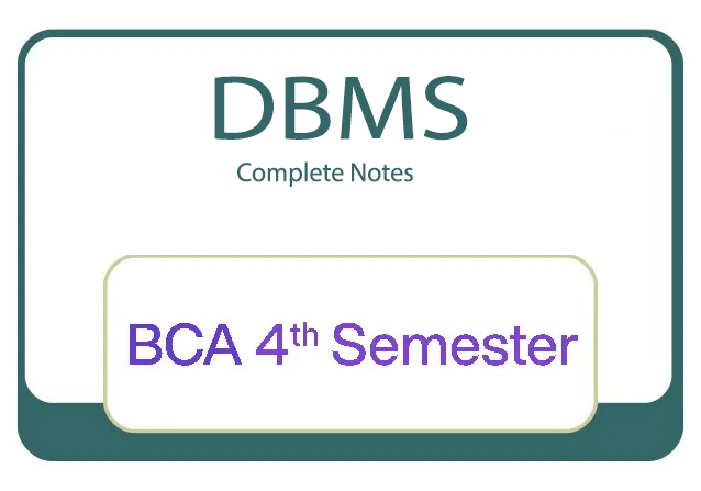 DBMS Complete Notes BCA Fourth Semester