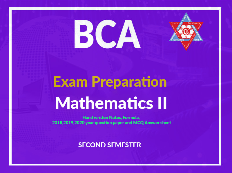 Mathematics II BCA Second Semester Notes, Yearly Question Paper Mcq ...