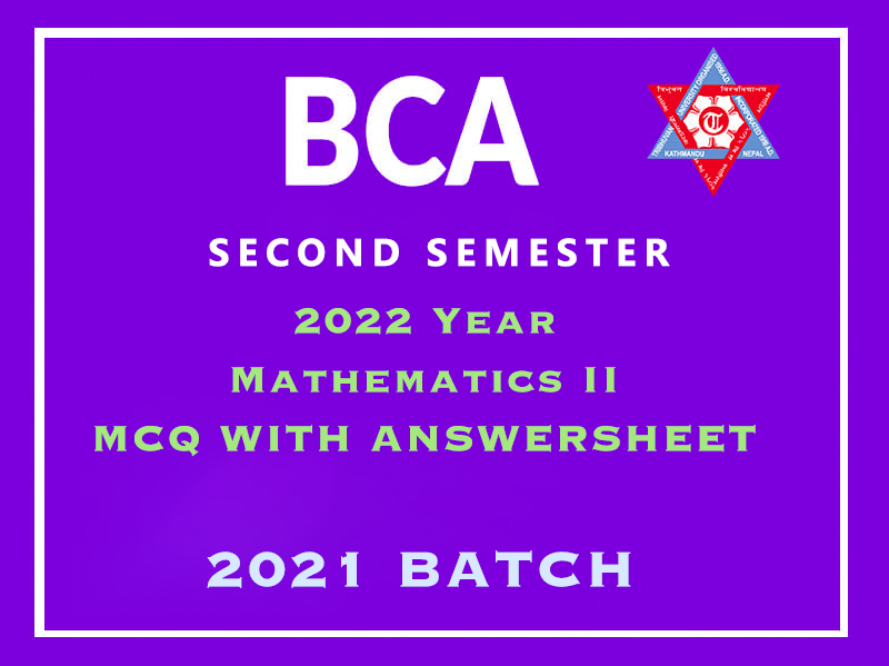 BCA Second Semester 2022 Year Mathematics II MCQ With Answersheet